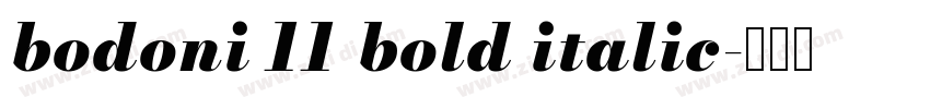 bodoni 11 bold italic字体转换 bodoni 11 bold italic字体转换